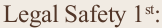 Legal Safety 1st: